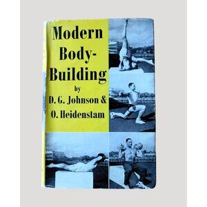 Modern Body-Building By D.G. Johnson & O. Heidenstam 1958 Fitness Guide HBDJ